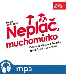 Neplač, muchomůrko, mp3 - Daisy Mrázková