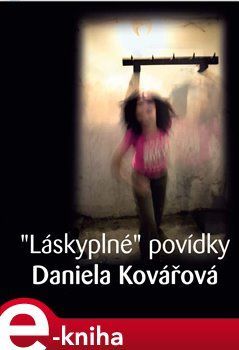 Láskyplné povídky - Daniela Kovářová