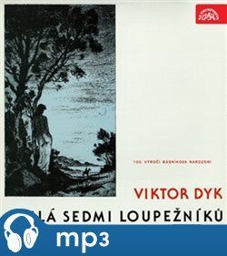 Milá sedmi loupežníků, mp3 - Viktor Dyk