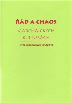 Řád a chaos v archaických kulturách