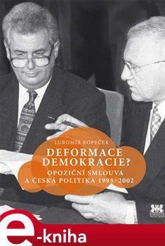 Deformace demokracie? - Lubomír Kopeček