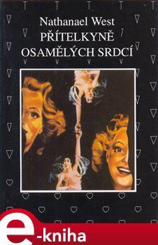 Přítelkyně osamělých srdcí - Nathanael West