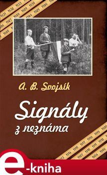 Signály z neznáma - Antonín Benjamin Svojsík