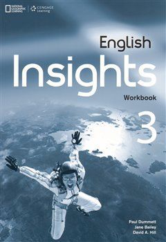 English Insights 3 Workbook - David A. Hill, J. Bailey, P. Dummett