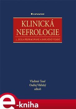 Klinická nefrologie - kolektiv, Ondřej Viklický, Vladimír Tesař