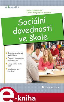 Sociální dovednosti ve škole - Lenka Krejčová, Ilona Gillernová