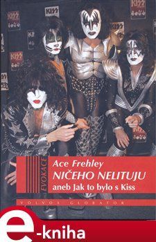 Ničeho nelituju - Ace Frehley, John Ostrosky, Joe Layden