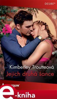 Jejich druhá šance - Kimberley Troutteová