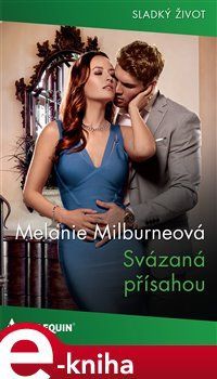 Svázaná přísahou - Melanie Milburneová