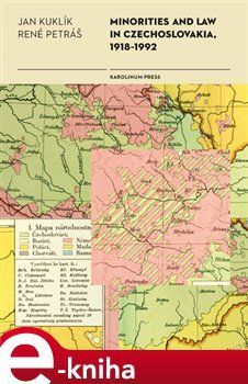 Minorities and Law in Czechoslovakia, 1918-1992 - Jan Kuklík ml., René Petráš