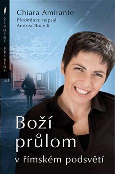 Boží průlom v římském podsvětí - Chiara Amirante