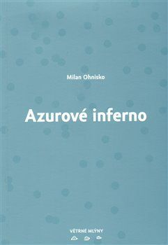 Azurové inferno - Milan Ohnisko