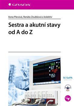Sestra a akutní stavy od A do Z - Renáta Zoubková, kolektiv, Ilona Plevová