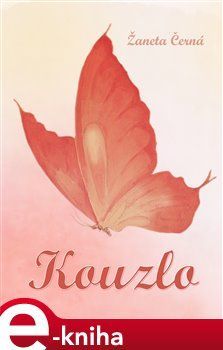 Kouzlo - Žaneta Černá