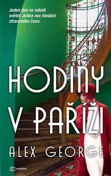 Hodiny v Paříži - Alex George, Dina Podzimková