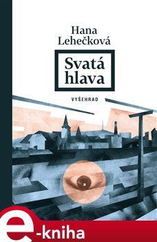 Svatá hlava - Hana D. Lehečková