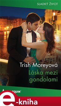 Láska mezi gondolami - Trish Moreyová