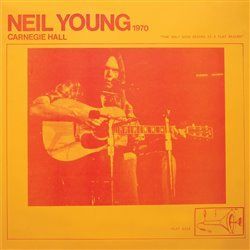 Carnegie Hall 1970 - Neil Young