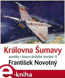 Královna Šumavy - František Novotný