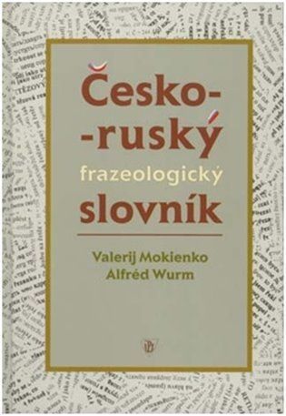 Česko-ruský frazeologický slovník - Valerij Mokienko