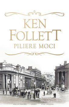 Piliere moci - Ken Follett; Mária Kočanová