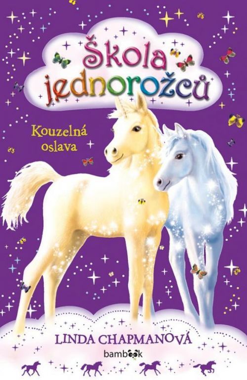 Škola jednorožců 2 - Kouzelná oslava - Linda Chapman