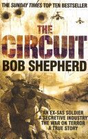 Circuit - An Ex-SAS Soldier / A Secretive Industry / The War on Terror / A True Story (Shepherd Bob)(Paperback)