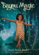 Bayou Magic (Rhodes Jewell Parker)(Paperback)