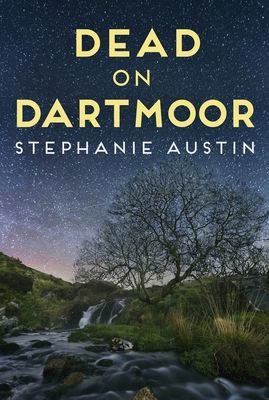 Dead on Dartmoor - Darkness lurks on the beautiful moors (Austin Stephanie (Author))(Paperback / softback)