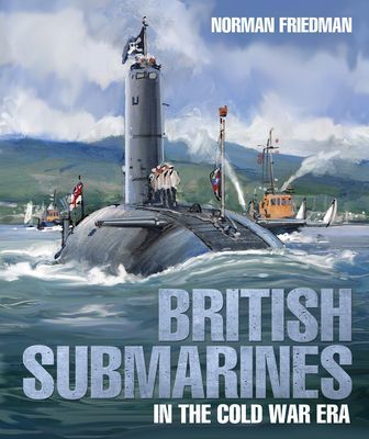 British Submarines in the Cold War Era (Friedman Norman)(Pevná vazba)