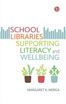 School Libraries Supporting Literacy and Wellbeing (Merga Margaret K.)(Paperback / softback)