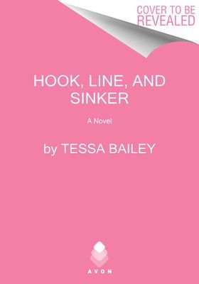 Hook, Line, and Sinker (Bailey Tessa)(Paperback)