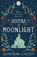Sisters of Moonlight (Livesey Katherine)(Paperback / softback)