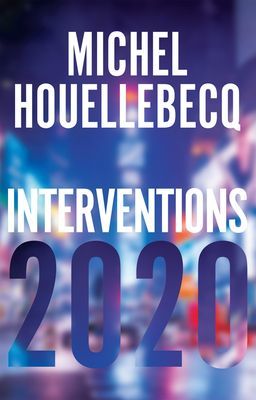 Interventions 2020 (Houellebecq Michel)(Pevná vazba)