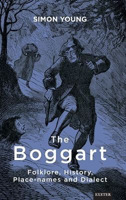 Boggart - Folklore, History, Place-names and Dialect (Young Dr. Simon)(Pevná vazba)