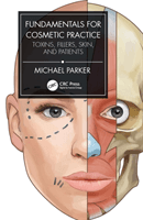 Fundamentals for Cosmetic Practice - Toxins, Fillers, Skin, and Patients (Parker Michael)(Paperback / softback)