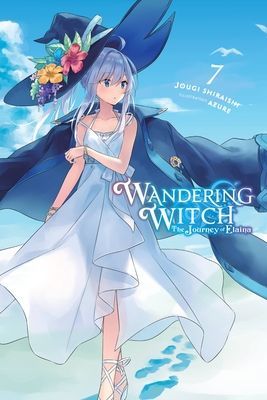 Wandering Witch: The Journey of Elaina, Vol. 7 (Light Novel) (Shiraishi Jougi)(Paperback)