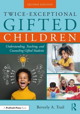 Twice-Exceptional Gifted Children - Understanding, Teaching, and Counseling Gifted Students (Trail Beverly A.)(Paperback / softback)