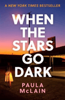 When the Stars Go Dark - New York Times Bestseller (McLain Paula)(Paperback / softback)