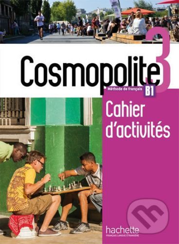 Cosmopolite 3 (B1) Cahier d'activités + CD audio - Hachette Francais Langue Étrangere