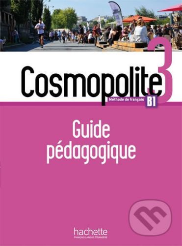 Cosmopolite 3 (B1) Guide pédagogique + audio MP3 - Hachette Francais Langue Étrangere