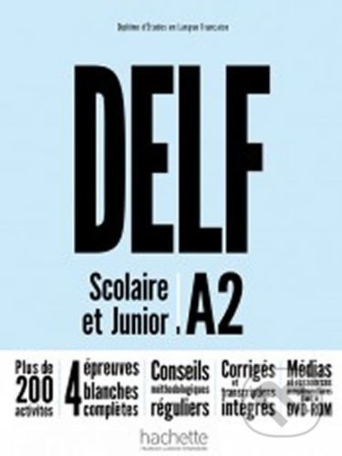 DELF A2: Scolaire et Junior + DVD-ROM (audio + vidéo) - Nouvelle édition - Hachette Francais Langue Étrangere