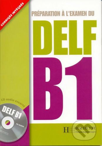 DELF B1 + CD audio - Hachette Francais Langue Étrangere