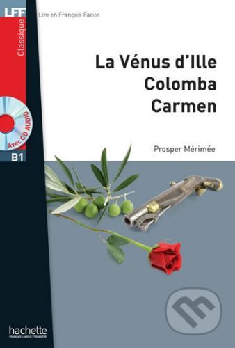 LFF B1: La Vénus d'Ille, Carmen, Colomba + CD audio MP3 - Prosper Mérimée
