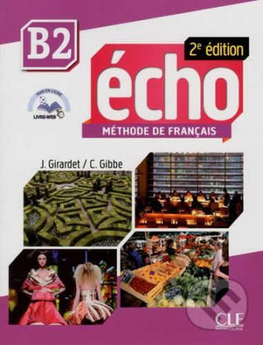 Écho B2: Livre + CD audio, 2ed - Jaques Pécheur