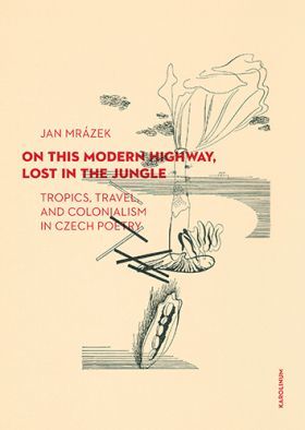 On This Modern Highway, Lost in the Jungle - Mrázek Jan - e-kniha