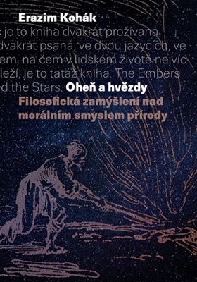 Oheň a hvězdy - Erazim Kohák - e-kniha