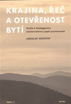 Krajina, řeč a otevřenost bytí - Novotný Jaroslav