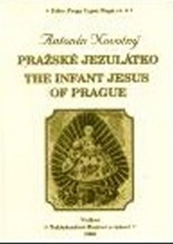 Pražská Jezulátko / The Infant Jesus of Prague - Novotný Antonín