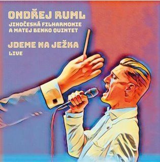 CD Jdeme na Ježka - Jihočeská filharmonie,Matej Benko Quintet,Ruml, Ondřej, Ostatní (neknižní zboží)